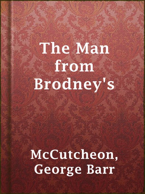 Title details for The Man from Brodney's by George Barr McCutcheon - Available